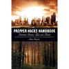 Prepper Hacks Handbook: Survival Hacks, Tips and Tricks - Paperback