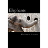 Elephants: A Fascinating Book Containing Elephant Facts, Trivia, Images & Memory Recall Quiz: Suitable for Adults & Children - Paperback