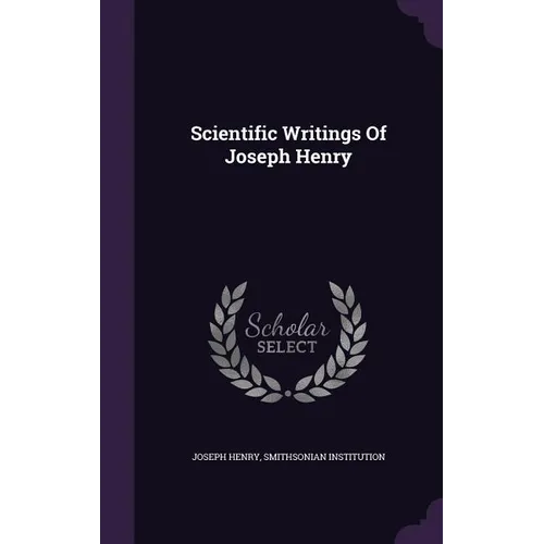 Scientific Writings Of Joseph Henry - Hardcover