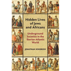 Hidden Lives of Jews and Africans: Underground Societies in the Iberian Atlantic World - Paperback