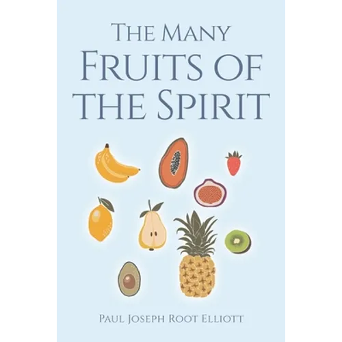 The Many Fruits of the Spirit - Paperback
