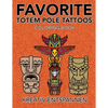 Favorite Totem Pole Tattoos Coloring Book - Paperback