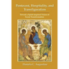 Pentecost, Hospitality, and Transfiguration: Toward a Spirit-inspired Vision of Social Transformation - Paperback