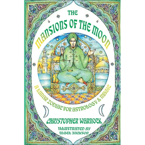 Mansions of the Moon: A Lunar Zodiac for Astrology and Magic - Paperback
