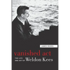 Vanished Act: The Life and Art of Weldon Kees - Paperback