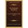 The Mechanics' Handbook: A Convenient Reference Book (1904) - Hardcover