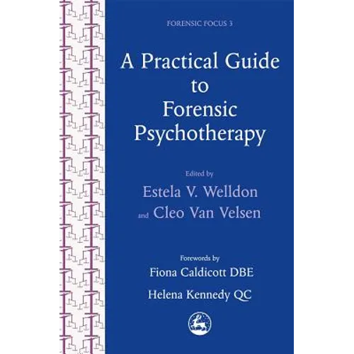 A Practical Guide to Forensic Psychotherapy: Activities and Interventions Using an Art Therapy Approach - Paperback