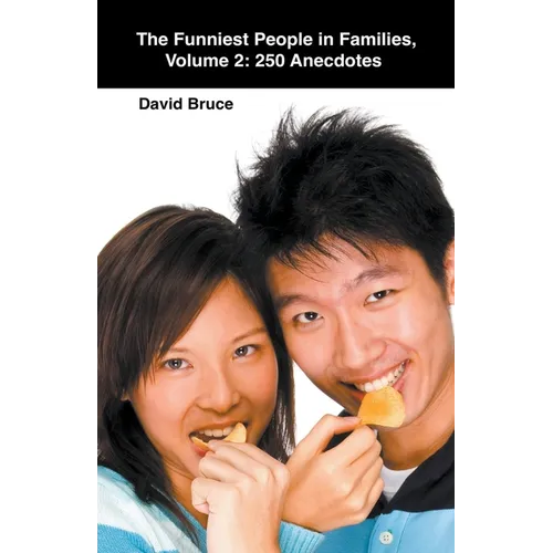 The Funniest People in Families, Volume 2: 250 Anecdotes - Paperback