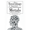 The Toxicology of Essential and Nonessential Metals - Paperback