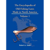 The Encyclopedia of Old Fishing Lures: Made in North America - Volume 1 - Paperback