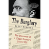 The Burglary: The Discovery of J. Edgar Hoover's Secret FBI - Paperback