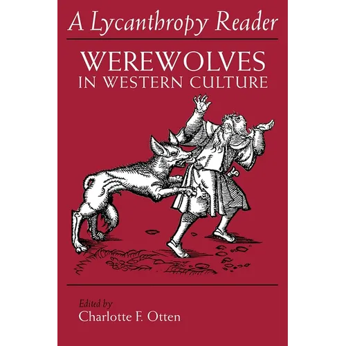 The Lycanthropy Reader: Werewolves in Western Culture - Paperback