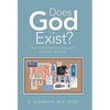 Does God Exist?: Examining Evidence in Support of a Christian Worldview - Hardcover