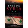 Inside Syria: The Backstory of Their Civil War and What the World Can Expect - Hardcover