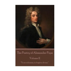 The Poetry of Alexander Pope - Volume II: "To err is human, to forgive, divine." - Paperback