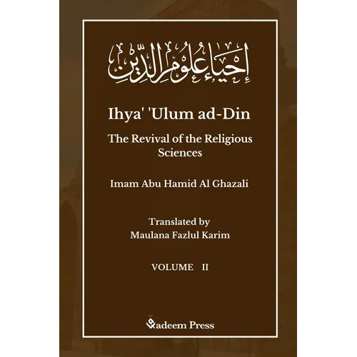 Ihya' 'Ulum ad-Din - The Revival of the Religious Sciences - Vol 2: إحياء علوم ال - Paperback