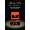 Film Adaptation and Its Discontents: From Gone with the Wind to the Passion of the Christ - Paperback