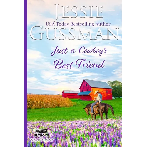 Just a Cowboy's Best Friend (Flyboys of Sweet Briar Ranch North Dakota Western Sweet Romance Book 2) (Flyboys of Sweet Briar Ranch in North Dakota) - Paperback
