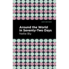 Around the World in Seventy-Two Days - Hardcover