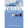 Purpose Driven Martial Arts - Paperback