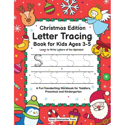 Letter Tracing Book for Kids Ages 3-5: Christmas Edition - Learn to Write Letters of the Alphabet: A Fun Handwriting Workbook for Toddlers, Preschool - Paperback