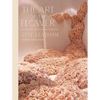The Art of the Flower: A Photographic Collection of Iconic Floral Installations by Celebrity Florist Jeff Leatham - Hardcover