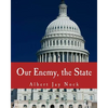 Our Enemy, the State (Large Print Edition) - Paperback