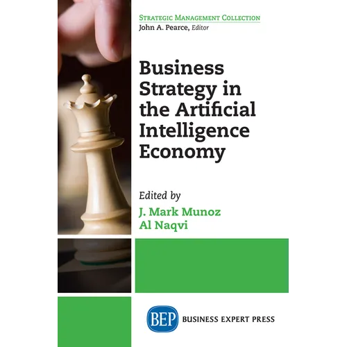 Business Strategy in the Artificial Intelligence Economy - Paperback
