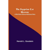 The Egyptian Cat Mystery: A Rick Brant Science-Adventure Story - Paperback