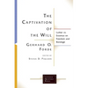The Captivation of the Will: Luther vs. Erasmus on Freedom and Bondage - Paperback