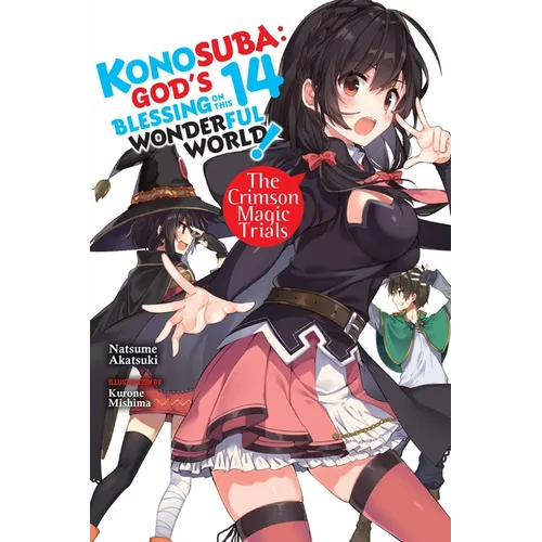 Konosuba: God's Blessing on This Wonderful World!, Vol. 14 (Light Novel): The Crimson Magic Trials Volume 14 - Paperback