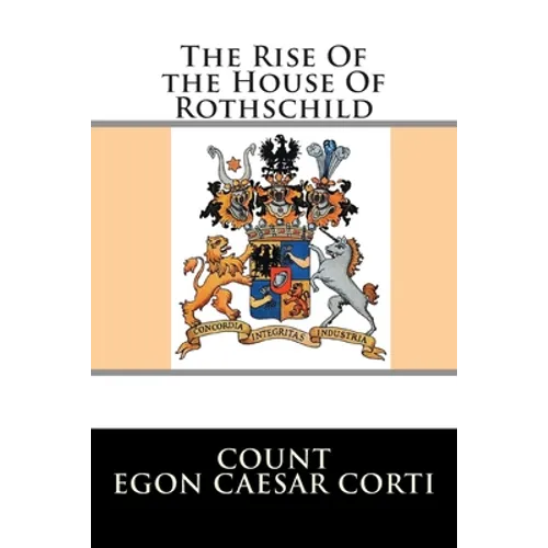 The Rise Of the House Of Rothschild - Paperback