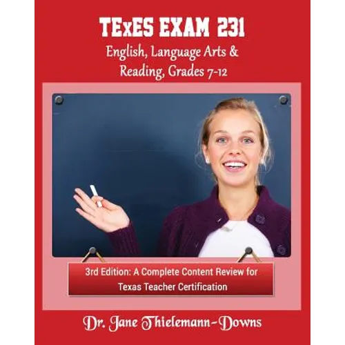 TExES Exam #231 English Language Arts & Reading, Grades 7-12 3rd Edition: A complete content review - Paperback