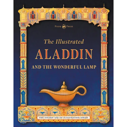 The Illustrated Aladdin and the Wonderful Lamp - Hardcover