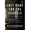 They Came for the Schools: One Town's Fight Over Race and Identity, and the New War for America's Classrooms - Hardcover