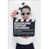 Researching Everyday Childhoods: Time, Technology and Documentation in a Digital Age - Paperback