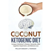 Coconut Ketogenic Diet: Conquering Alzheimer's Disease, Dementia, Mild Cognitive Impairment, and Memory Loss - Paperback