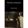 The Way of Initiation - Paperback