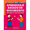Aprendizaje Basado En Movimiento: Para Niños de Todas Habilidades - Paperback