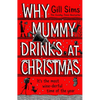 Why Mummy Drinks at Christmas - Paperback