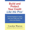 Build and Protect Your Credit Like the Pros: Go from beginner to expert, raise your credit score, and secure your finances - Paperback