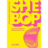 She Bop: The Definitive History of Women in Popular Music Revised and Updated 25th Anniversary Edition - Paperback