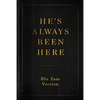 He's Always Been Here - Paperback