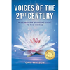 Voices of the 21st Century: Wise Women Bringing Light to the World - Paperback