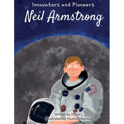 Kids Story Book of Neil Armstrong (innovators and Pioneers) Illustrated Biographies Book of Neil Armstrong - Hardcover
