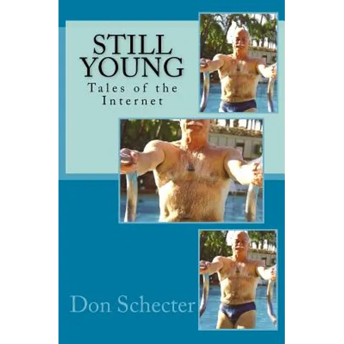 Still Young: Tales of the Internet - Paperback