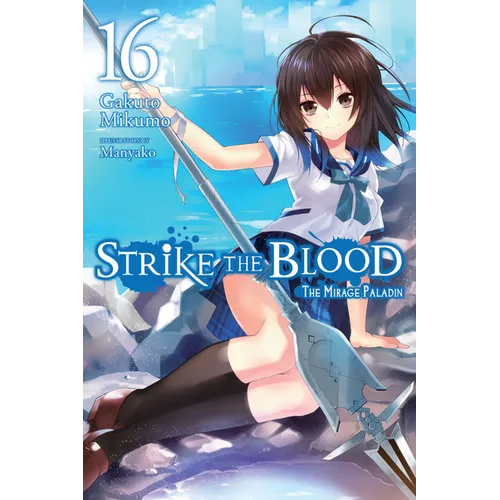 Strike the Blood, Vol. 16 (Light Novel): The Mirage Paladin - Paperback