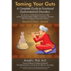 Taming Your Guts: A Complete Guide to Functional Gastrointestinal Disorders - Paperback