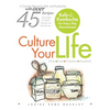 Culture Your Life: Kefir and Kombucha For Every Day Nourishment - Paperback