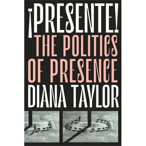 ¡Presente!: The Politics of Presence - Hardcover